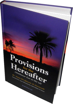 Provisions For The Hereafter - (Mukhtasar Zad Al-Maad)