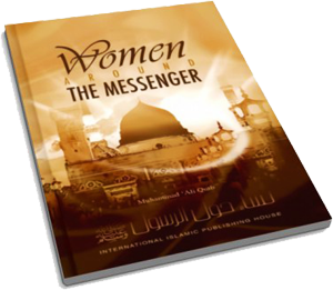 Women Around The Messenger (PBUH)
