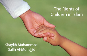 The Rights Of Children In Islam
