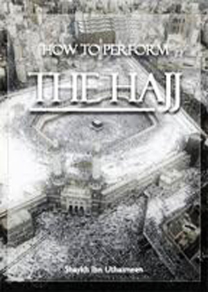 How to Perform the Hajj