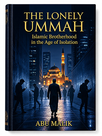 The Lonely Ummah: Islamic Brotherhood in the Age of Isolation book cover